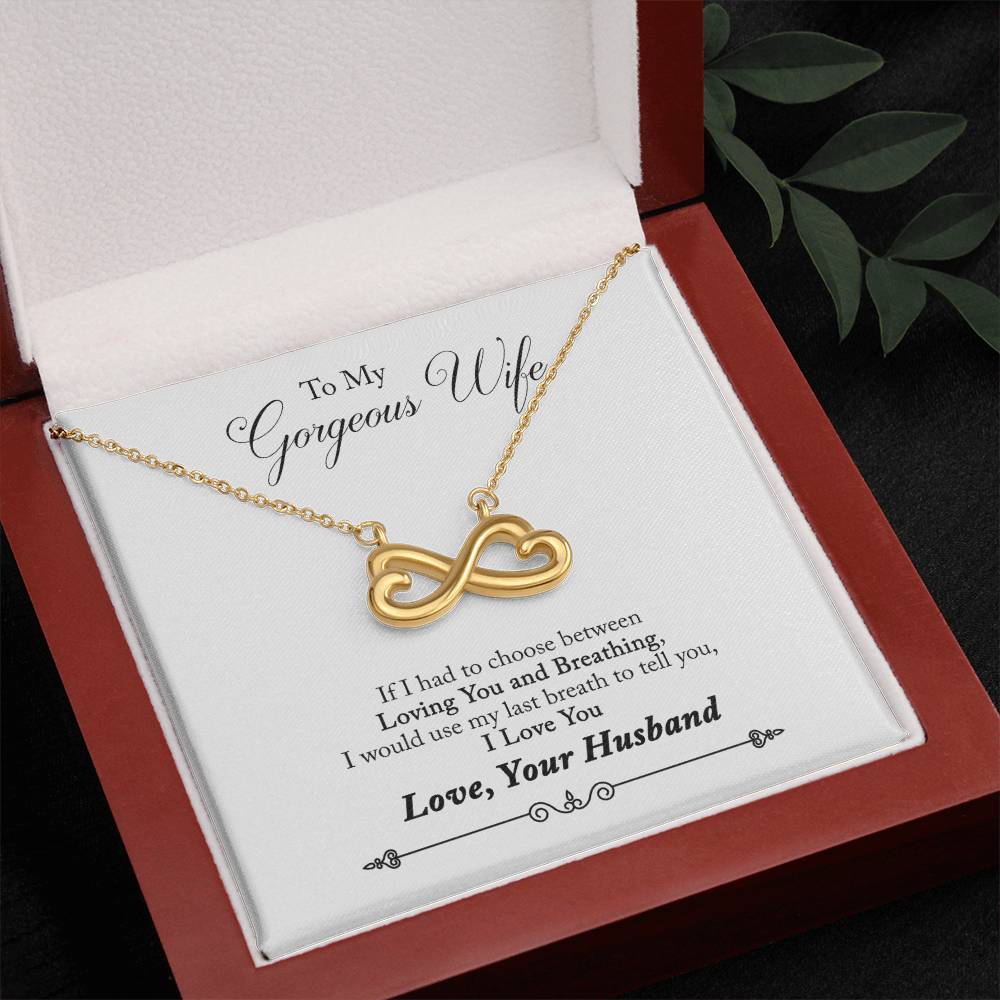 To My Gorgeous Wife | Last Breath | Infinity Necklace