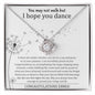 Graduation Gift For Her - I Hope You Dance - Love Knot Necklace - Celeste Jewel