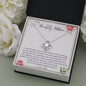 To My Amazing Mother - You Have Always Been There - Love Knot Necklace - Celeste Jewel