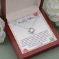 To My Amazing Mother - You Have Always Been There - Love Knot Necklace - Celeste Jewel