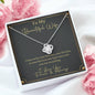 To My Beautiful Wife - Last Everything - Love Knot Necklace Jewelry
