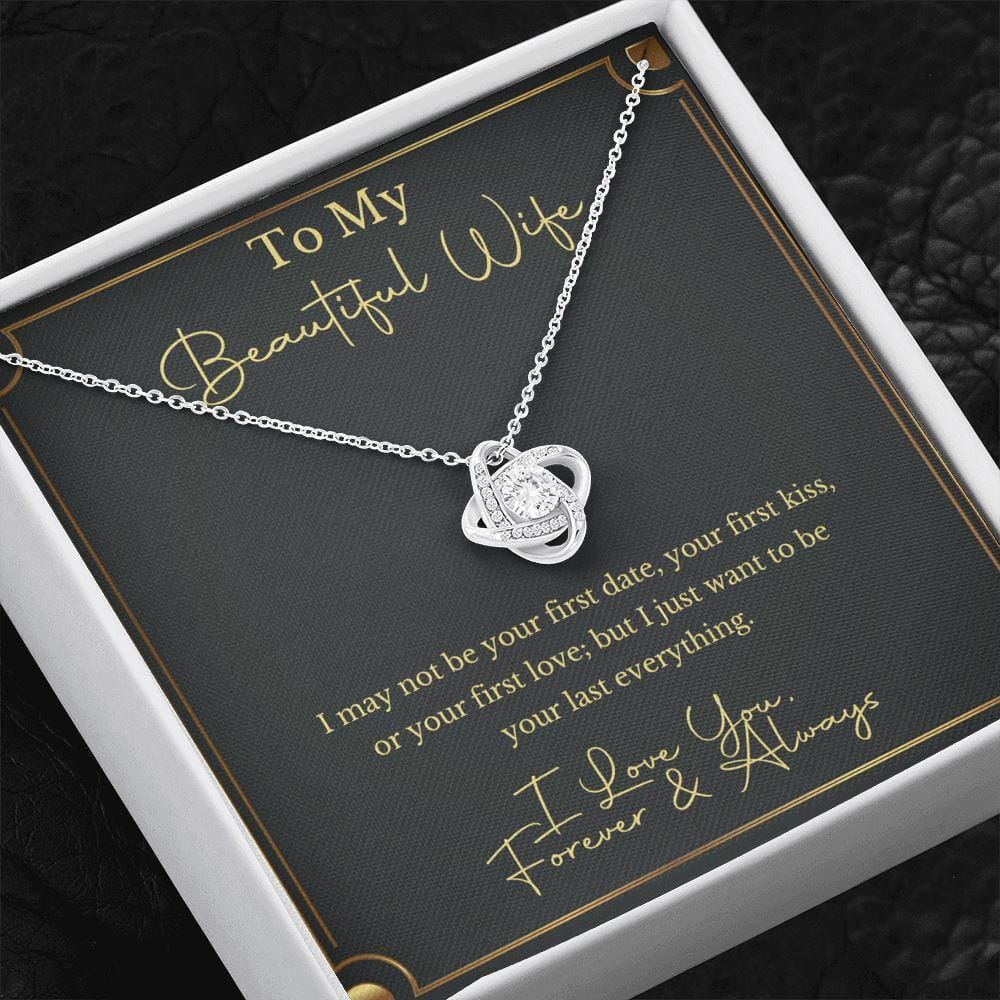 To My Beautiful Wife - Last Everything - Love Knot Necklace Jewelry