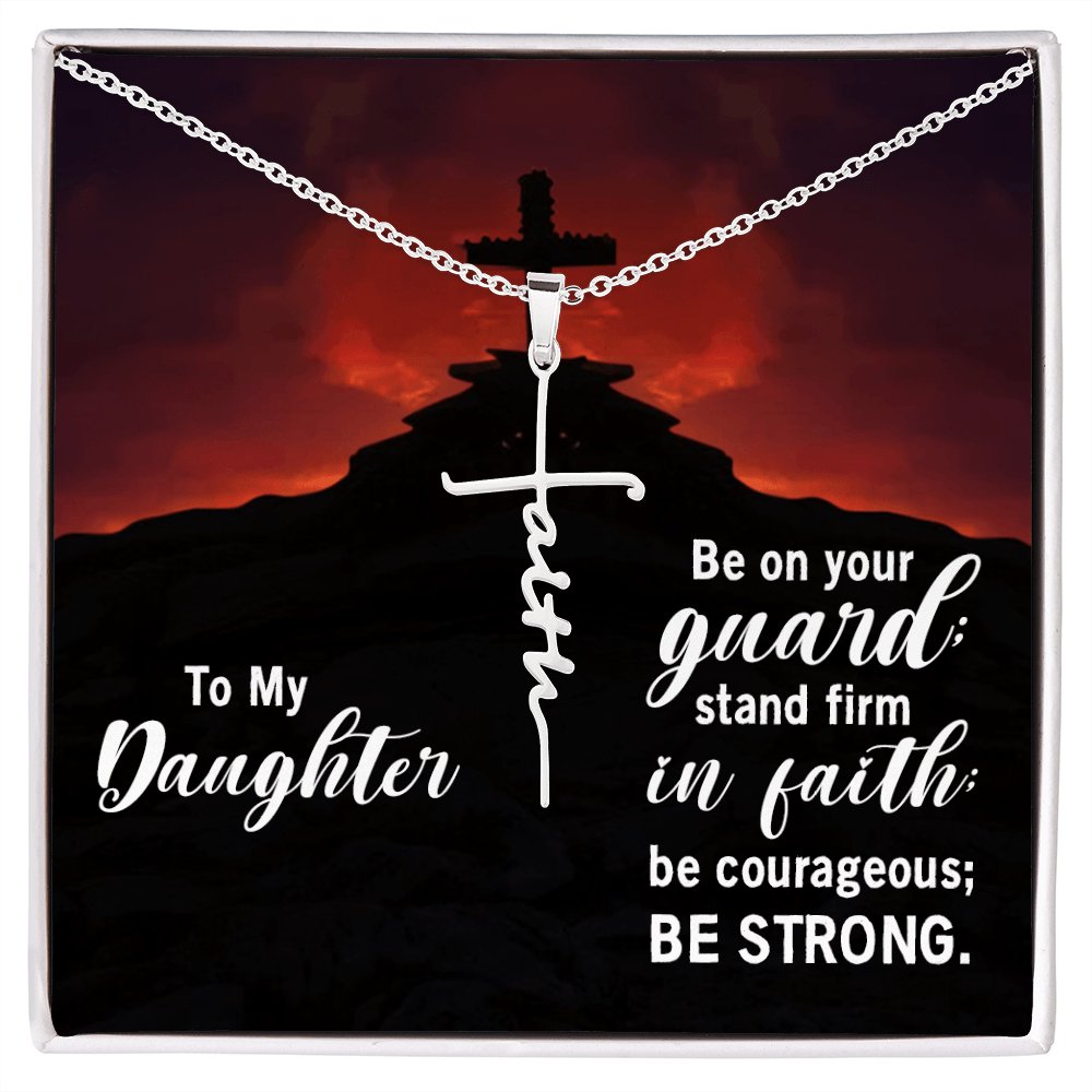 To My Daughter - Be Strong - Faith Cross Necklace - Celeste Jewel