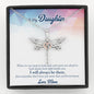 To My Daughter - I Will Always Be There - Dragonfly Necklace - Celeste Jewel