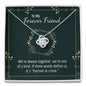 To My Forever Friend - We're Always Together - Love Knot Necklace - Celeste Jewel