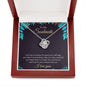 To My Soulmate - Life May Not Always Be Sweet - Love Knot Necklace - Celeste Jewel