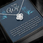 To My Wife - I Love The Way - Love Knot Necklace - Celeste Jewel