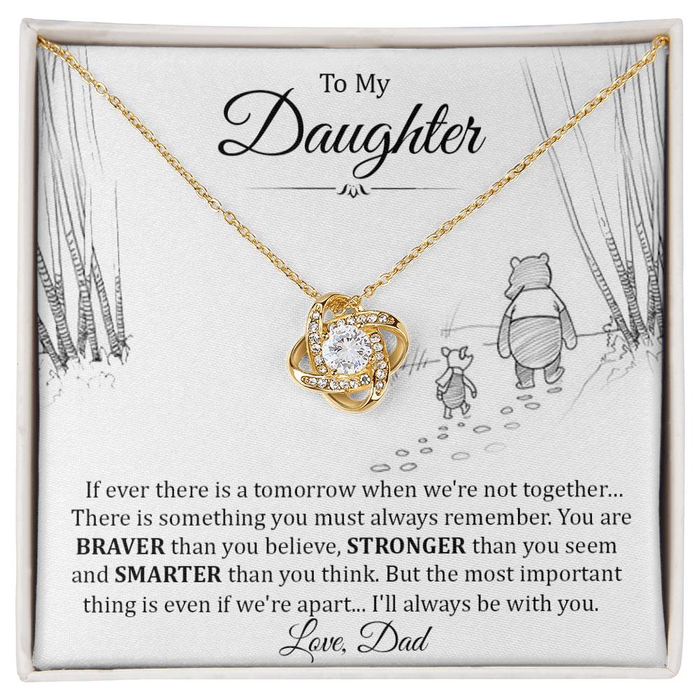 To My Daughter | Braver Stronger Smarter | Love Knot necklace