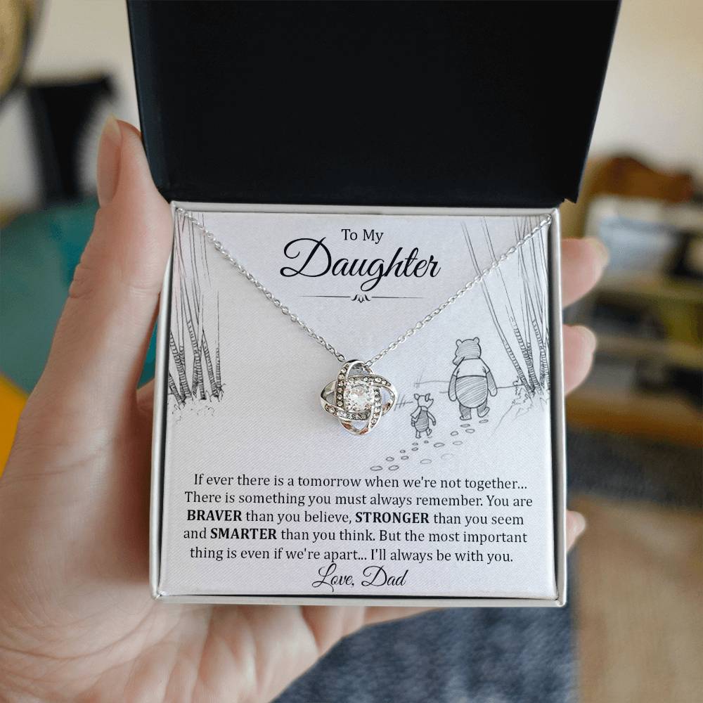 To My Daughter | Braver Stronger Smarter | Love Knot necklace