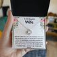 To My Beautiful Wife | My Other Half | Love Knot Necklace