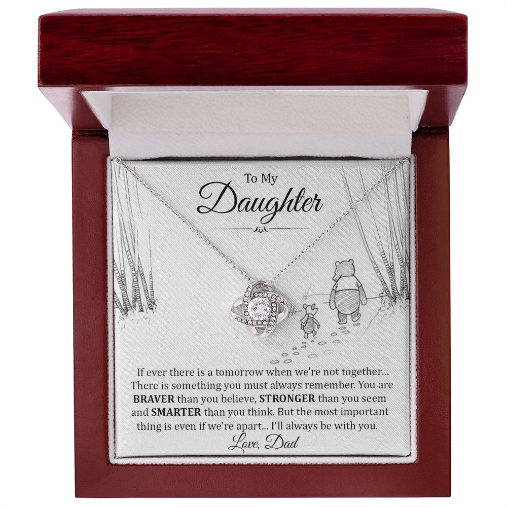 To My Daughter - Braver Stronger Smarter - Love Knot necklace