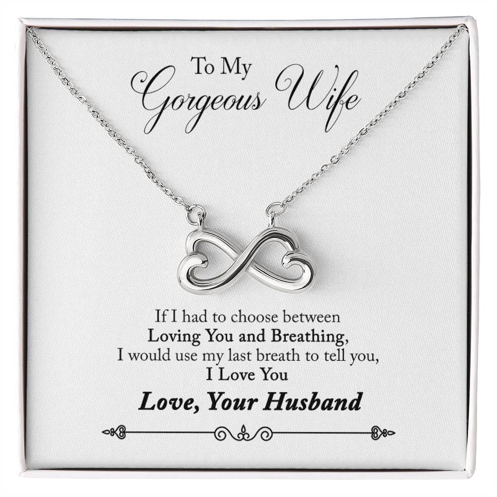 To My Gorgeous Wife | Last Breath | Infinity Necklace