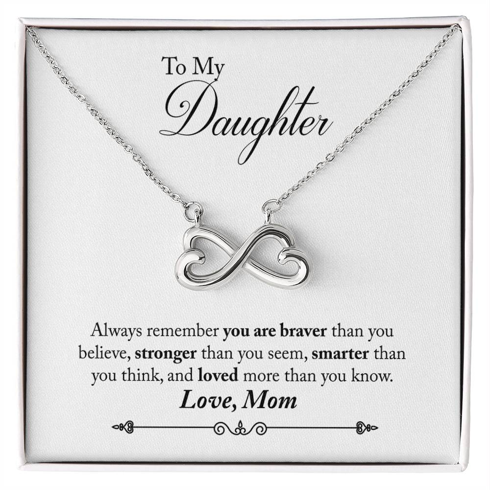 To My Daughter | Braver Stronger Smarter | Infinity Necklace