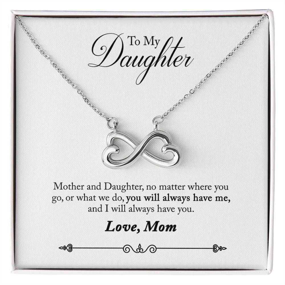 To My Daughter | You Will Always Have Me | Infinity Necklace