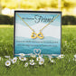 To My Dearest Friend | I'll Be The Wings | Infinity Necklace