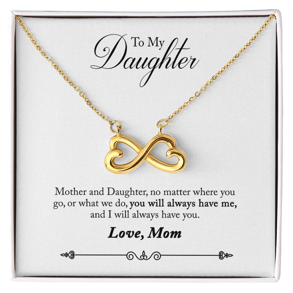 To My Daughter | You Will Always Have Me | Infinity Necklace
