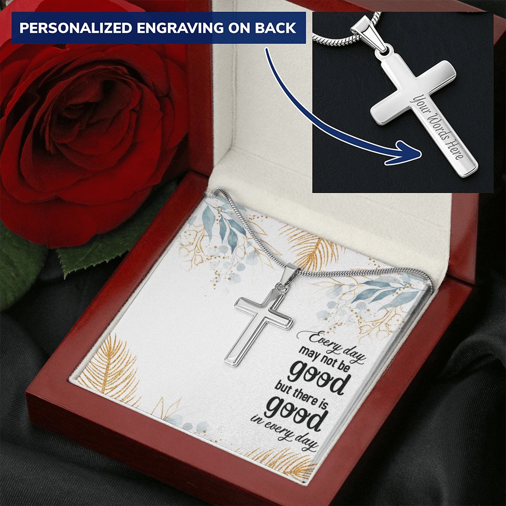 Every Day May Not Be Good - Personalized Cross Necklace - Celeste Jewel