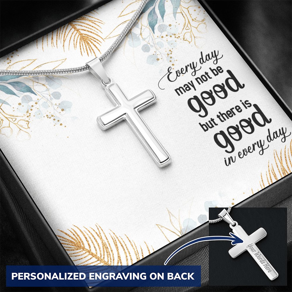 Every Day May Not Be Good - Personalized Cross Necklace - Celeste Jewel