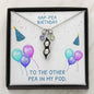 Hap-Pea Birthday - Pea Pod Necklace - Celeste Jewel
