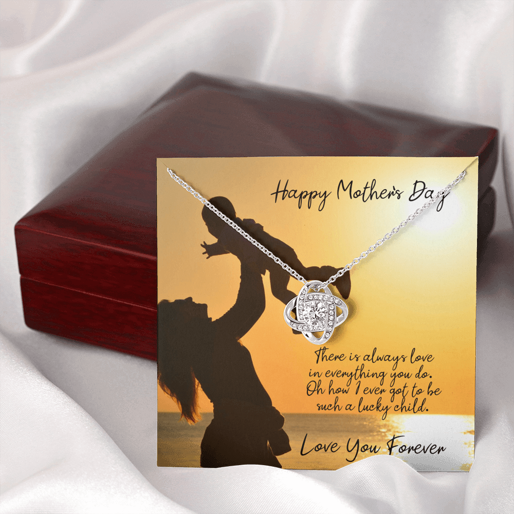 Happy Mother's Day - Love In Everything You Do - Love Knot Necklace Jewelry