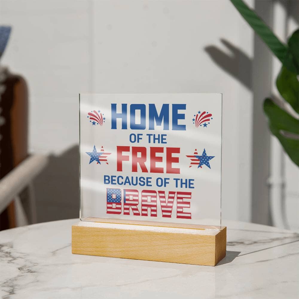 Patriotic Gift - Home Of The Free - Acrylic Square Plaque - Celeste Jewel