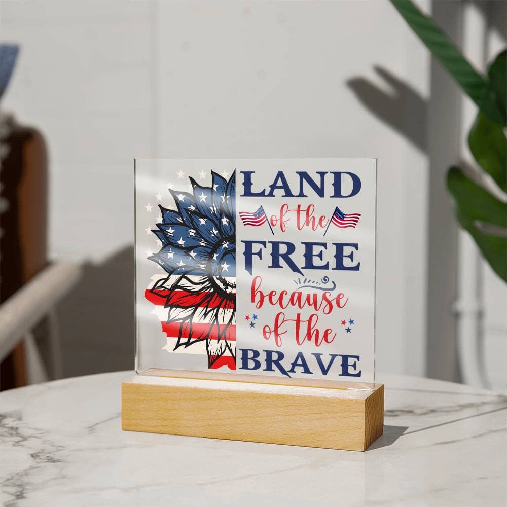 Patriotic Gift - Land Of The Free - Acrylic Square Plaque - Celeste Jewel