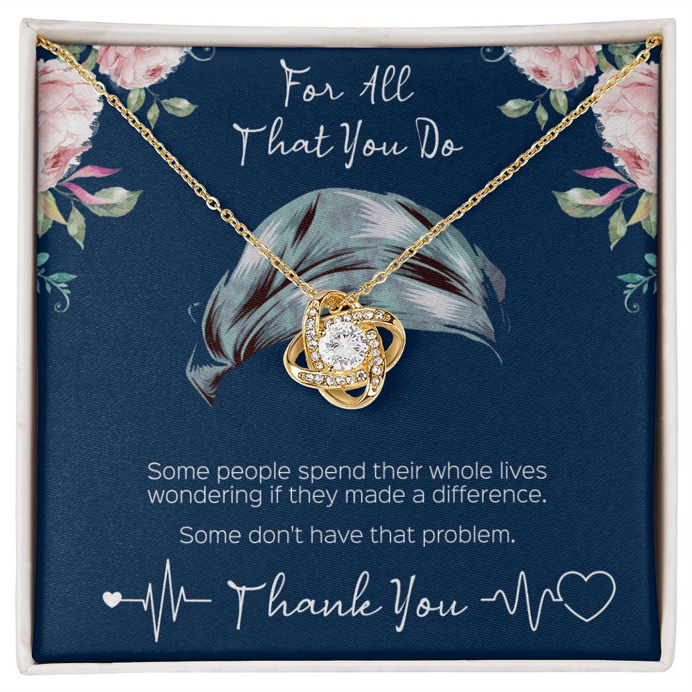 Sentimental Gift For Nurse - For All That You Do - Love Knot Necklace - Celeste Jewel