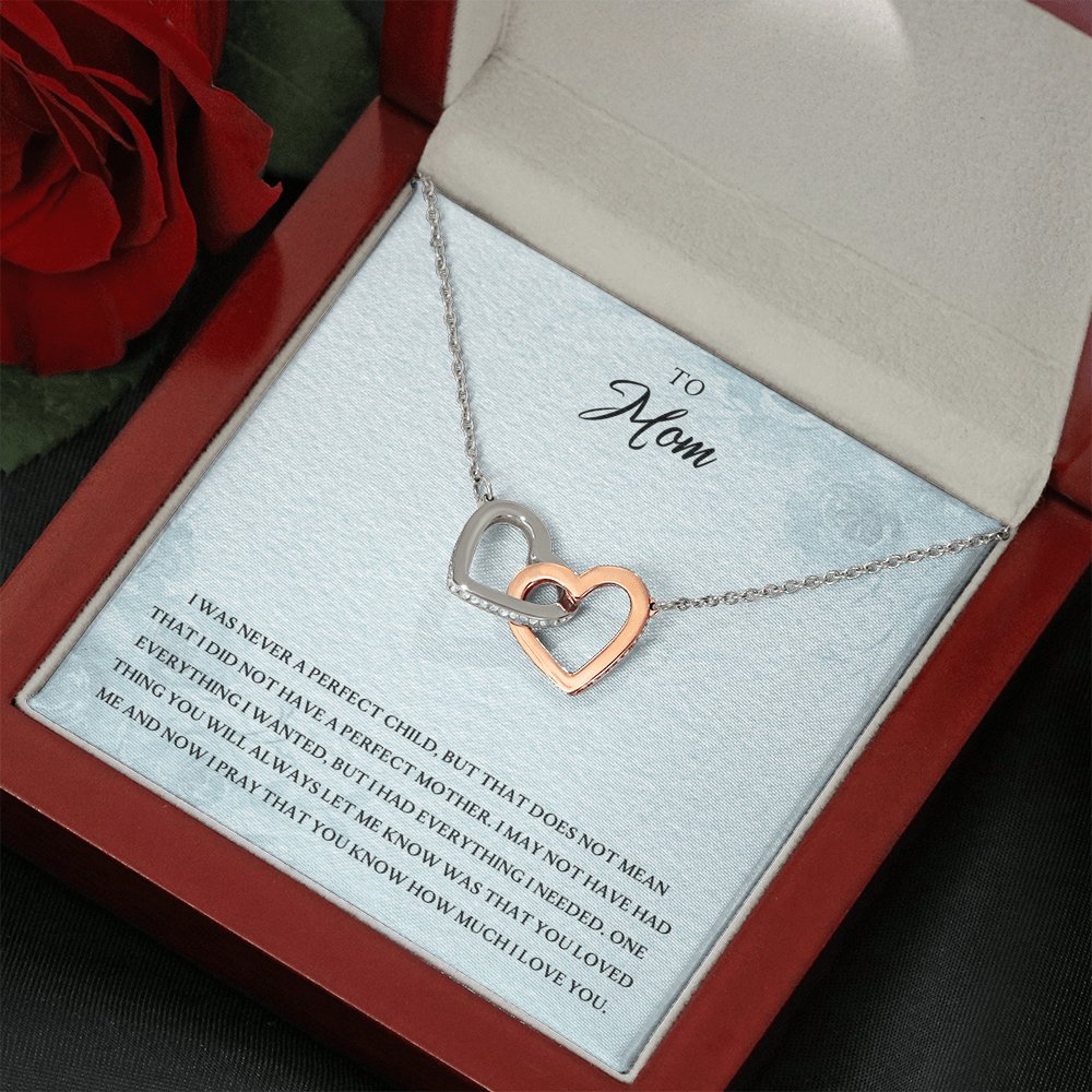 To Mom - I Was Never A Perfect Child - Interlocking Hearts - Celeste Jewel