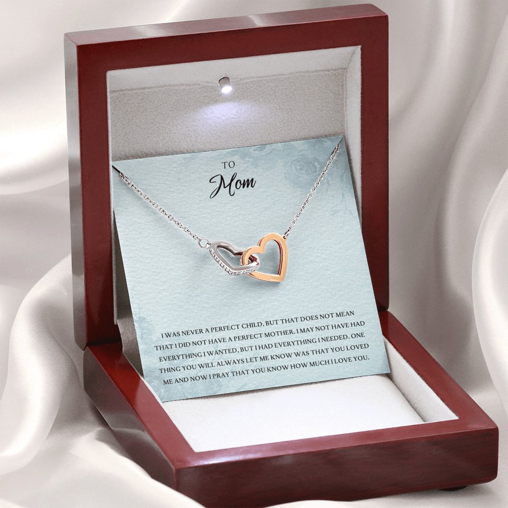 To Mom - I Was Never A Perfect Child - Interlocking Hearts - Celeste Jewel