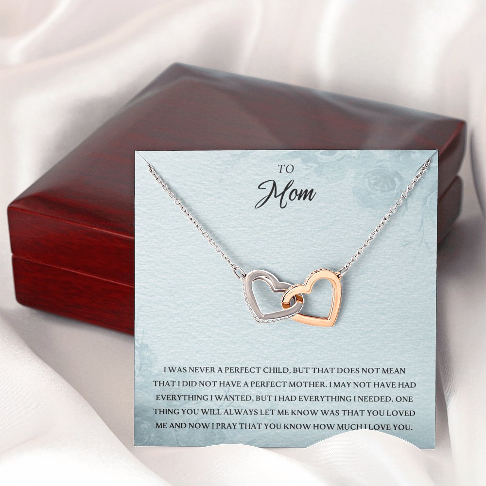 To Mom - I Was Never A Perfect Child - Interlocking Hearts - Celeste Jewel
