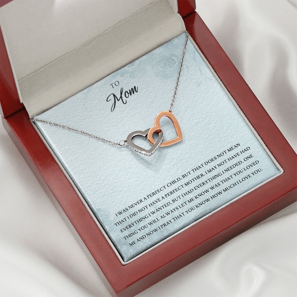 To Mom - I Was Never A Perfect Child - Interlocking Hearts - Celeste Jewel