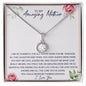 To My Amazing Mother - You Have Always Been There - Eternal Hope Necklace - Celeste Jewel