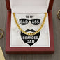 To My Badass Bearded Dad - Cuban Link Chain Necklace - Celeste Jewel