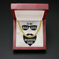 To My Badass Bearded Dad - Cuban Link Chain Necklace - Celeste Jewel