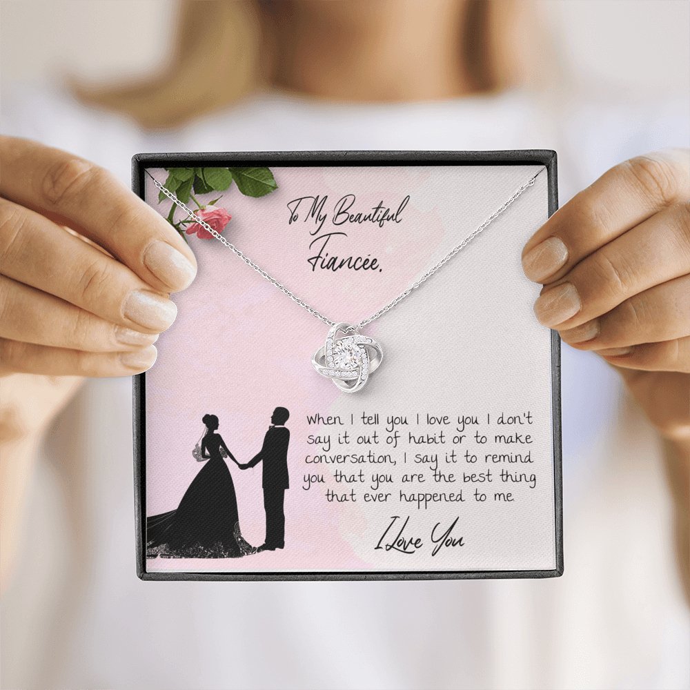 To My Beautiful Fiancee - Best Thing That Ever Happened To Me - Love Knot Necklace - Celeste Jewel