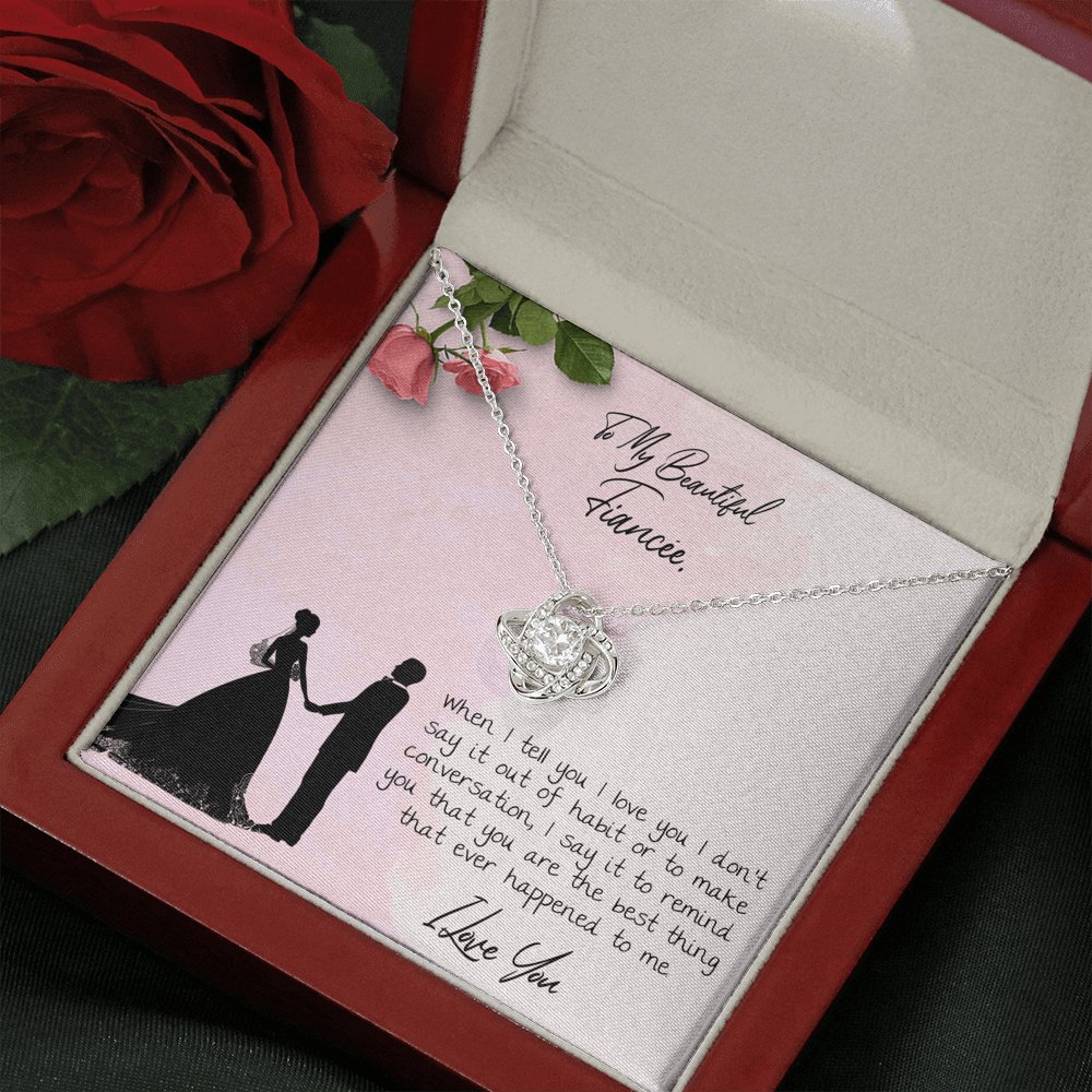 To My Beautiful Fiancee - Best Thing That Ever Happened To Me - Love Knot Necklace - Celeste Jewel