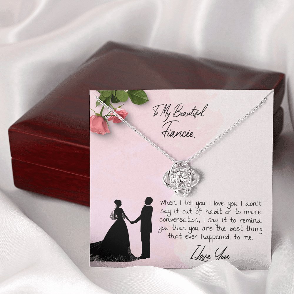 To My Beautiful Fiancee - Best Thing That Ever Happened To Me - Love Knot Necklace - Celeste Jewel