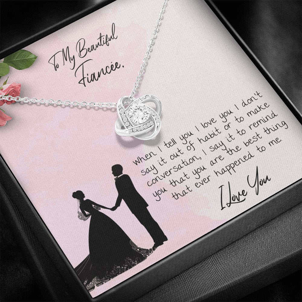 To My Beautiful Fiancee - Best Thing That Ever Happened To Me - Love Knot Necklace - Celeste Jewel