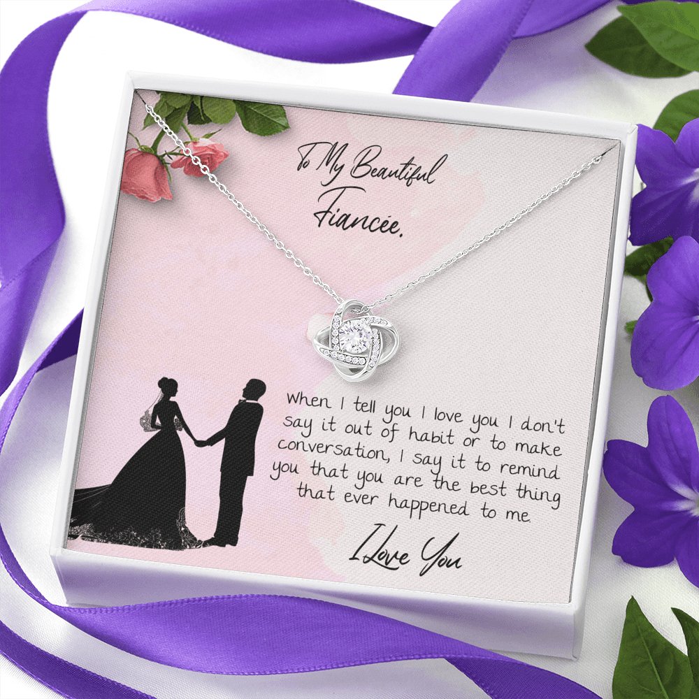 To My Beautiful Fiancee - Best Thing That Ever Happened To Me - Love Knot Necklace - Celeste Jewel