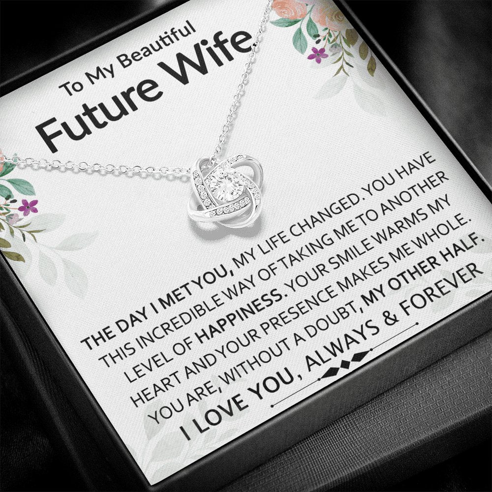 To My Future Wife Necklace Love Knot - Just Want To Be Your Last Everthing  - Hope Fight