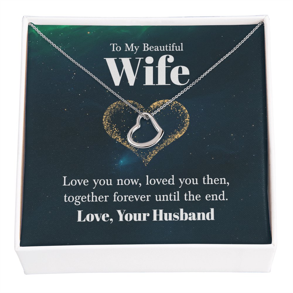 To My Beautiful Wife Gift - Until The End - Dainty Heart Necklace - Celeste Jewel