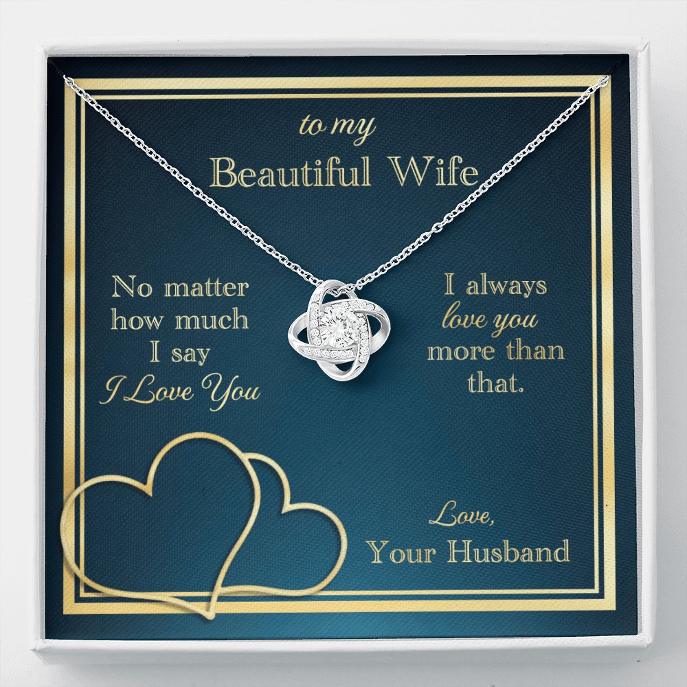 To My Beautiful Wife - Love You More Than That - Love Knot Necklace - Celeste Jewel