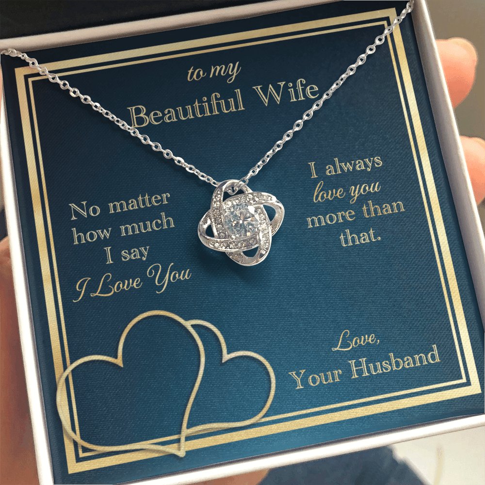 To My Beautiful Wife - Love You More Than That - Love Knot Necklace - Celeste Jewel