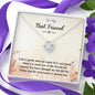 To My Best Friend- Life Is Partly - Love Knot Necklace - Celeste Jewel