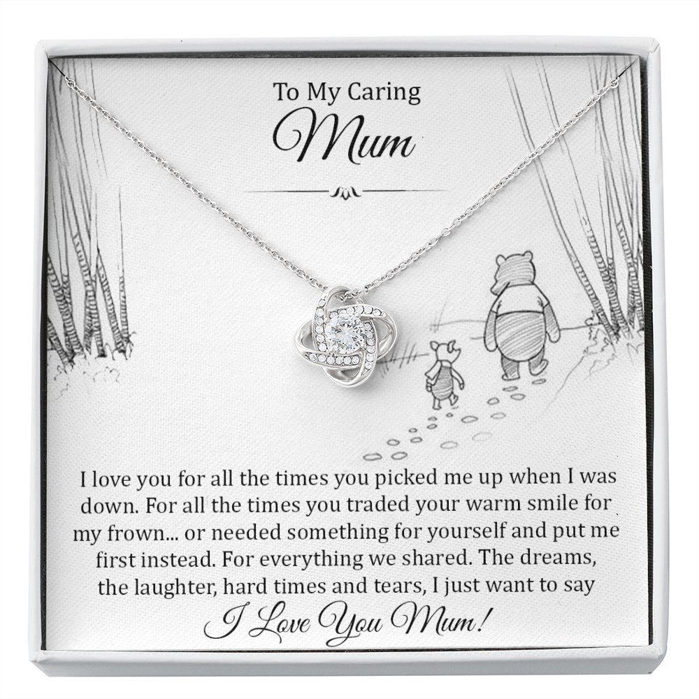 To My Caring Mum message card with Love Knot Necklace, card reads For All The Times