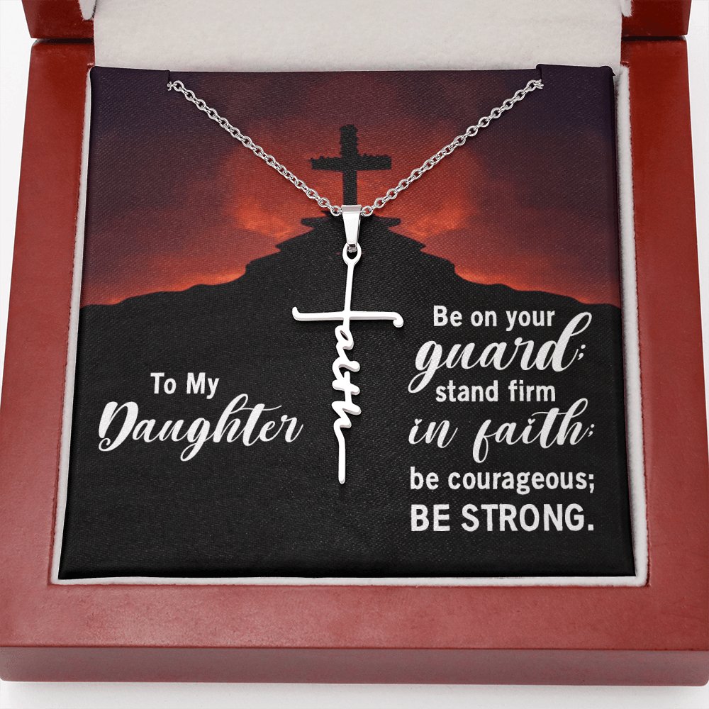 To My Daughter - Be Strong - Faith Cross Necklace - Celeste Jewel