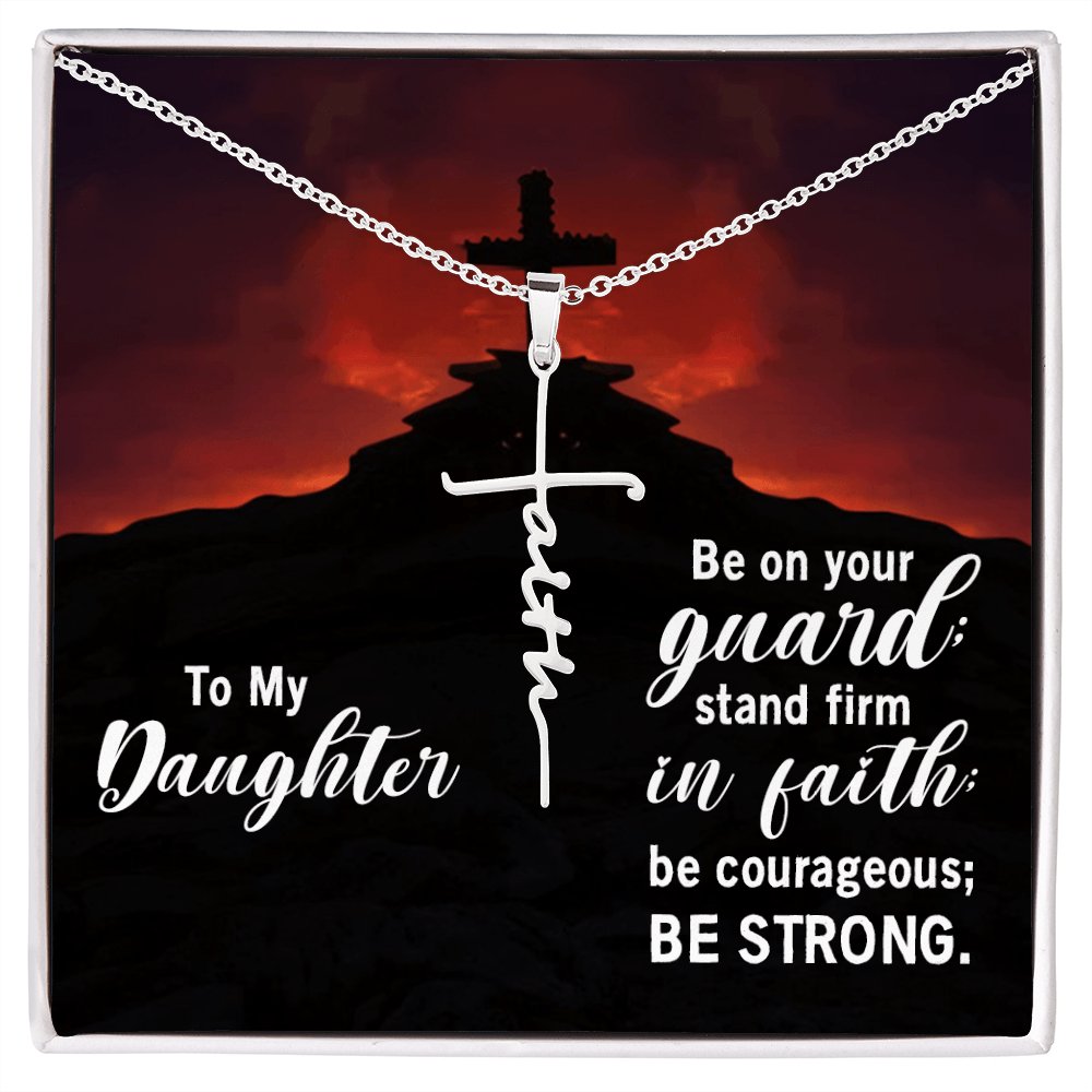 To My Daughter - Be Strong - Faith Cross Necklace - Celeste Jewel