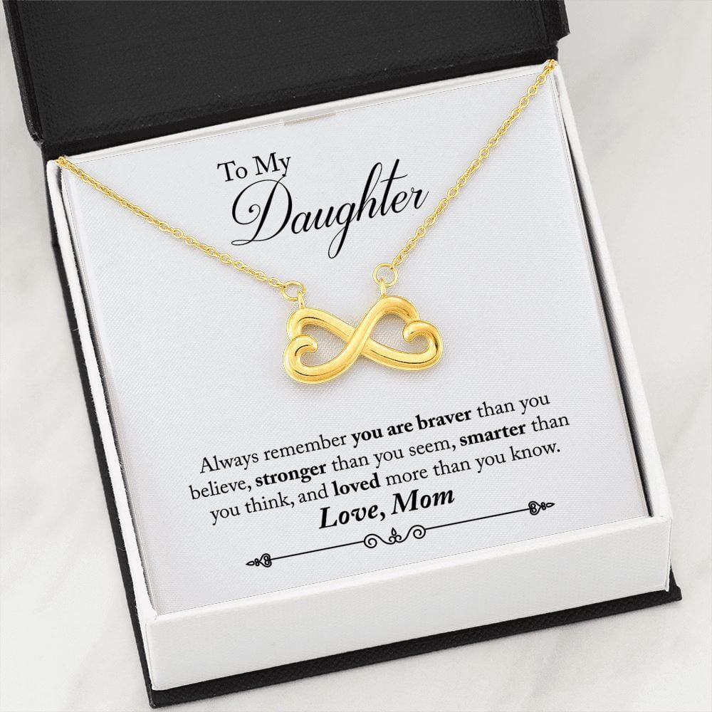 To My Daughter - Braver Stronger Smarter - Infinity Necklace Jewelry 