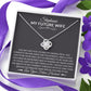 To My Future Wife - The Day I Met You - Love Knot Necklace - Celeste Jewel