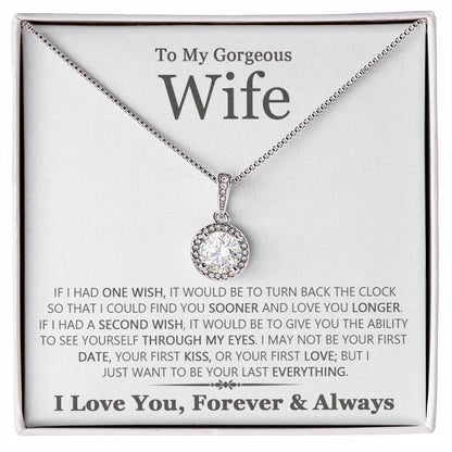 To My Gorgeous Wife - Last Everything - Eternal Hope Necklace - Celeste Jewel